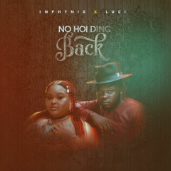 No Holding Back ft. Luci