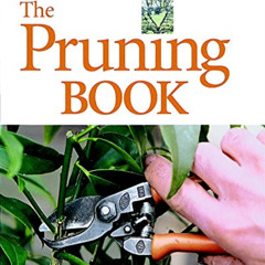 download EBOOK ✉️ The Pruning Book by  Lee Reich &  Lee A Reich KINDLE PDF EBOOK EPUB