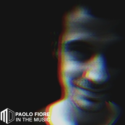 Paolo Fiore - In The Music (Original Mix)