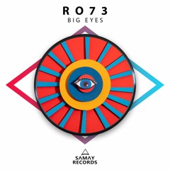 Ro73 - Big Eyes (SAMAY RECORDS)