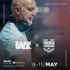 DJ Zakk Wild - CrossFit Games Semifinals - French Throwdown 2025