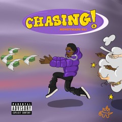 Moneymade Eli - Chasing! (Prod. By Cash)