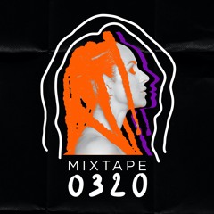 Mixtape 0320