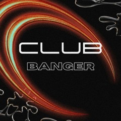 Club Banger