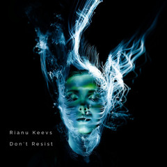 Don't Resist (Original Mix)