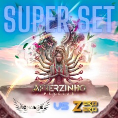 SUPER SET AFTERZINHO - ARCHANGEL VS ZERO ZERO