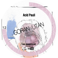 Acid Pauli - Goran Utan (Carl Edward Re-Edit)