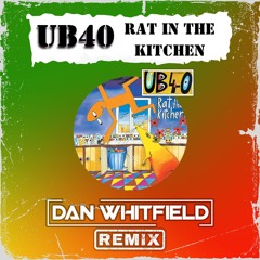 UB40 - Rat In My Kitchen (Dan Whitfield Remix)