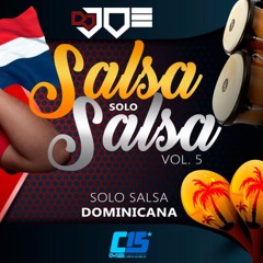 Salsa Solo Salsa Vol 5 Solo Dominicanos En Vivo con Dj joe el Catador