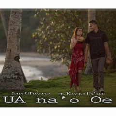 Ua Na'o Oe by John Utoaluga Ft. MahTwo (Available on iTunes )