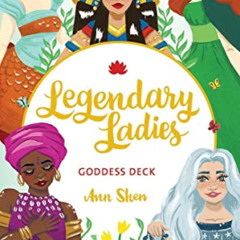 free KINDLE 💔 Legendary Ladies Goddess Deck: 58 Goddesses to Empower and Inspire You