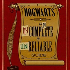 [PDF] Read Hogwarts: An Incomplete and Unreliable Guide (Kindle Single) (Pottermore Presents Book 3)