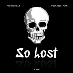 So Lost Feat. Gee Yuhh