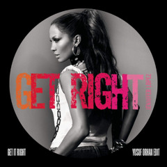 Jennifer Lopez - Get It Right (Yusuf Orhan Edit)