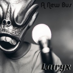Latryx - Latryx (A New Bus Mix) (free download)
