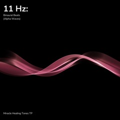 11 Hz: Binaural Beats (Alpha Waves)