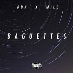 Baguettes (feat. Milo)