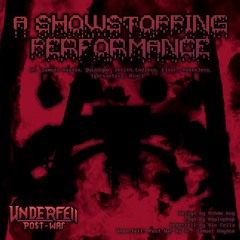 Underfell: Post-War - A Showstopping Performance! (Collab)