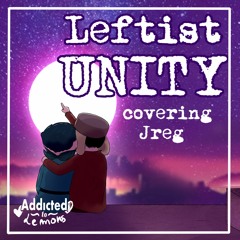 Leftist Unity (Jreg)Vocal Cover