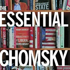 [ACCESS] [EPUB KINDLE PDF EBOOK] The Essential Chomsky by  Noam Chomsky &  Anthony Ar