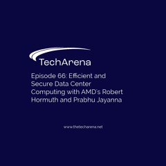 Efficient and Secure Data Center Computing with AMD's Robert Hormuth and Prabhu Jayanna