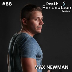 Depth Perception Sessions #88 - Max Newman