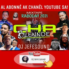 MIX RABODAY 2021- CHA Blennde - DJ JEFE SOUND_ 2021