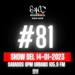 ReggaeWorld Radio Show #81 (Ex-T Session) by Dj Ext (14-01-23)@ Urbano 105.9 FM