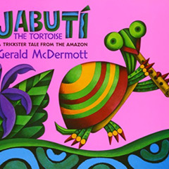 [View] EBOOK 🖌️ Jabutí the Tortoise: A Trickster Tale from the Amazon by  Gerald McD