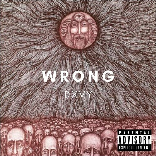Dxvy - Wrong (Prod. Chotto)