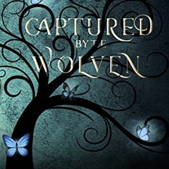 DOWNLOAD EBOOK 💓 Captured by the Wolven: Sweet Monsters (Coveted Prey Book 13) by  L