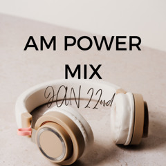 AM Power Mix Jan 22nd