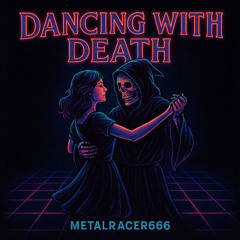 Dancing with Death