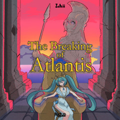 The Breaking of Atlantis