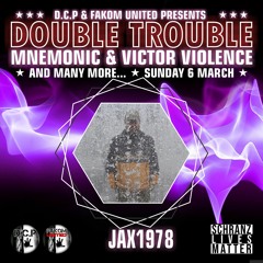 JAX1978 @ DOUBLE TROUBLE by D.C.P. & FAKOM UNITED