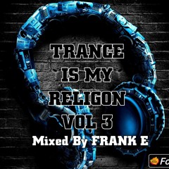 Trance Is My Religon Vol 3