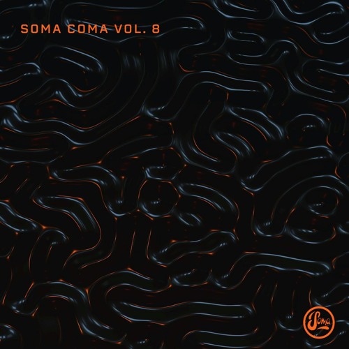 Stream Soma Records  Listen to Soma Coma 8 [SOMADA126] playlist