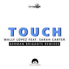 Touch (German Brigante Extended Mix) [feat. Sarah Carter]