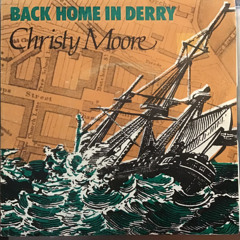 CHRISTY MOORE - BACK HOME IN DERRY (live at Barrowland)