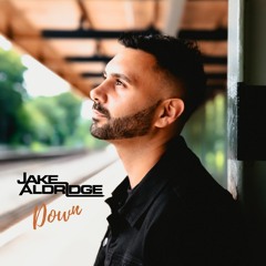 Jake Aldridge - Down