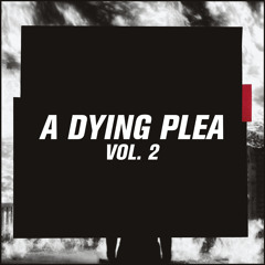 A Dying Plea Vol. 2 (feat. DE'WAYNE, Jordan Montgomery, Marcia Richards & Tom Morello)