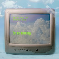Cristian ft YoungSee - Đã xa tầm tay
