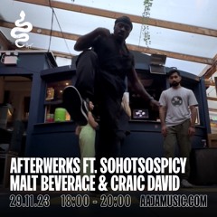 Afterwerks ft. sohotsospicy, malt beverage and Craic David - Aaja Channel 1 - 29 11 23