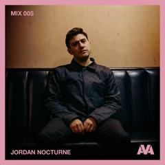AVA MIX 005 - Jordan Nocturne