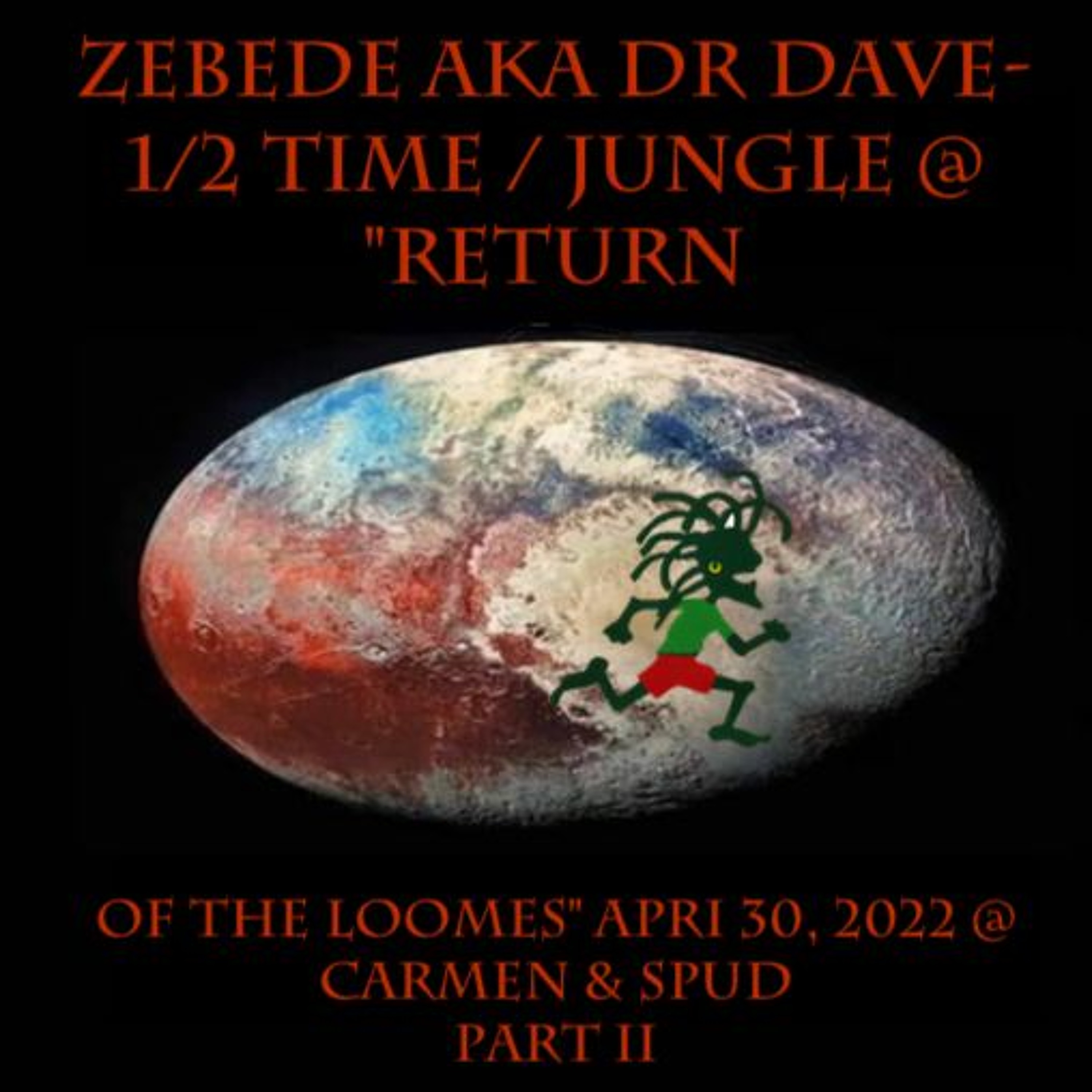 Zbd Aka Dr D Spins Jungle At "Return Of The LOOMES" April 30, 2022 @ Spud N Carmen Pt 2 episode artwork