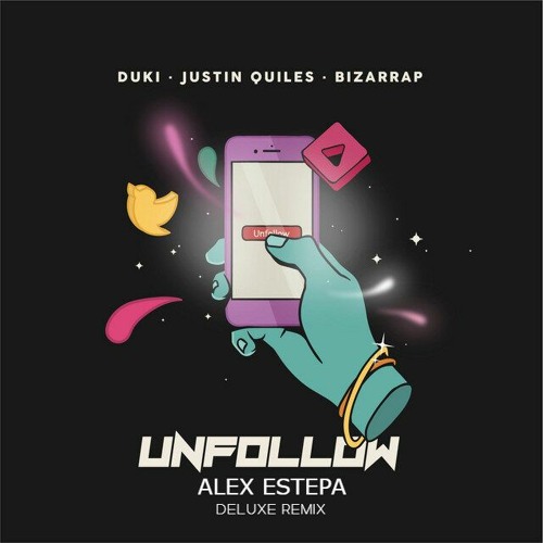 UNFOLLOW- DUKI Ft J QUILES BIZARRAP (ALEX ESTEPA DELUXE RMX 100)