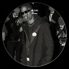 Travis Scott  - My Eyes [Hanssin Edit]