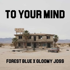 To Your Mind
