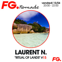 Laurent N. "Ritual Of Lands #15" @ FG Nomade (April 2022)
