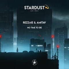 Rezzaie & Amitav - No Time To Die